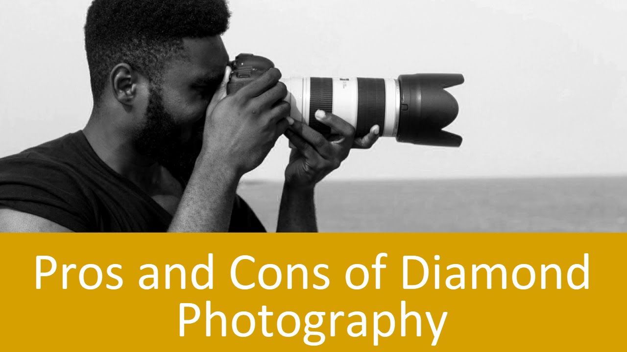 Pros and Cons of Diamond Photography